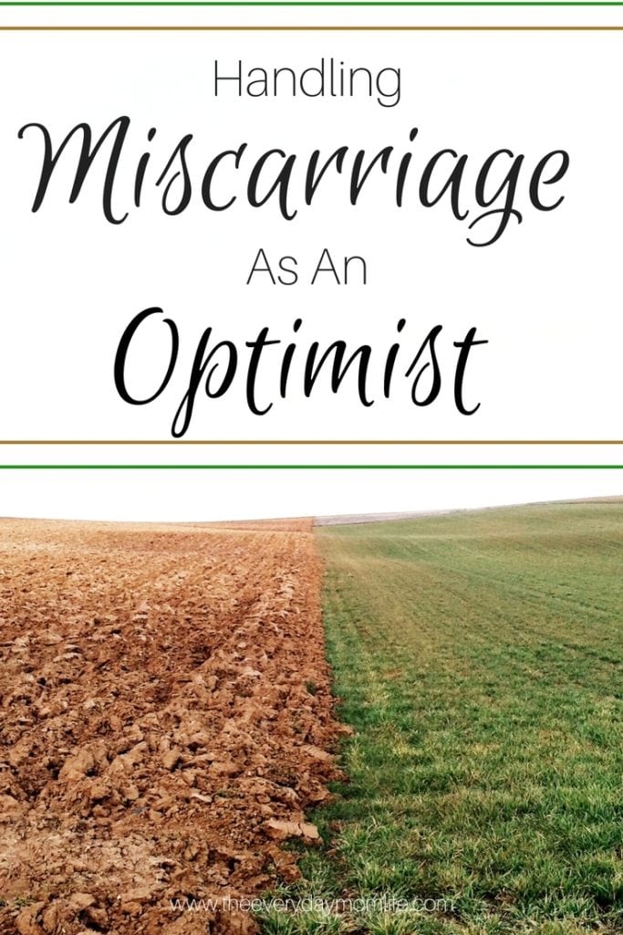 miscarriage as an optimist - The Everyday Mom Life