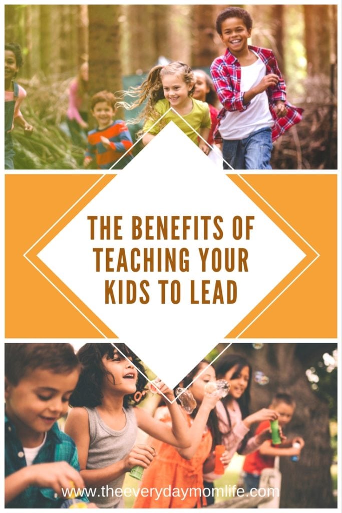 teaching your kids to lead - The everyday mom life