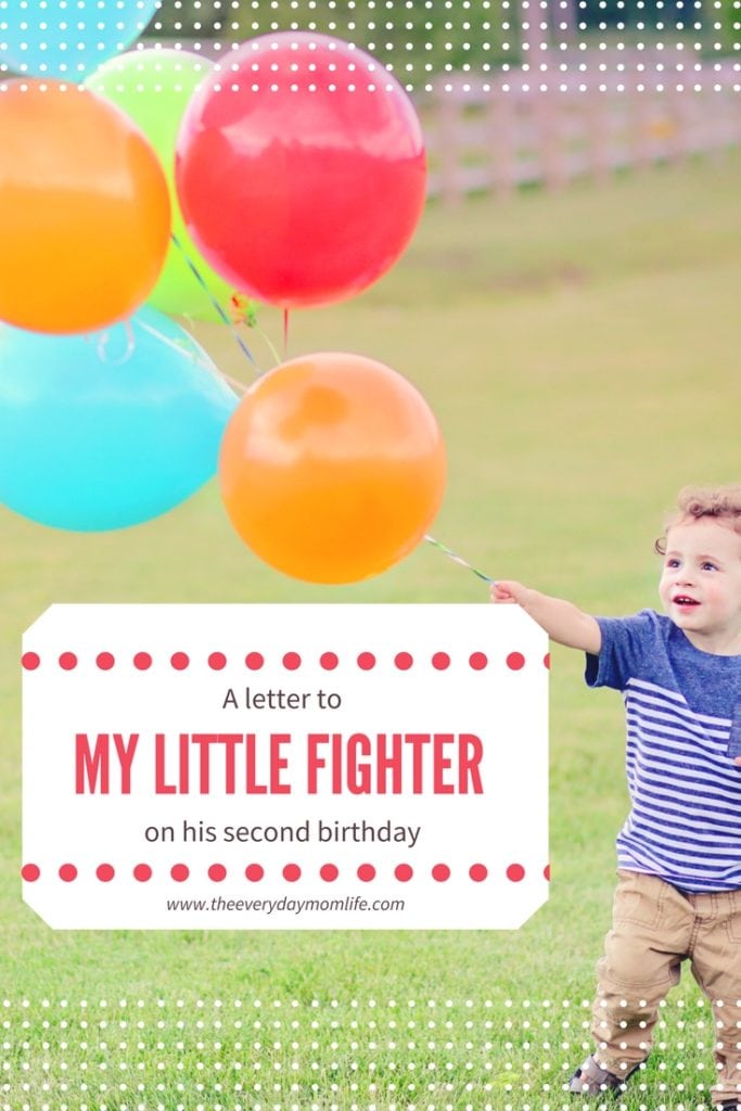 To my 2 year old little fighter on his birthday - The Everyday Mom Life