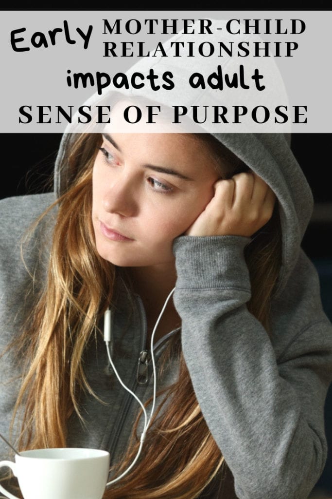 Early Mother-Child Relationship Impacts Adult Sense of Purpose